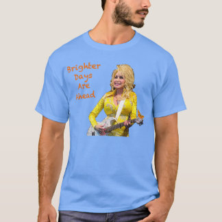 Brighter Days Are Ahead T-Shirt