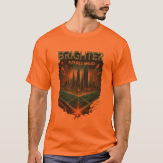 Brighter Futures Ahead T-shirt