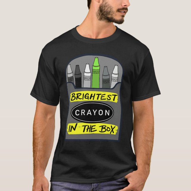 Brightest Crayon in the Box Back to School T-Shirt (Front)