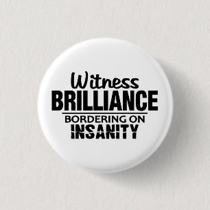 BRILLIANCE VS INSANITY custom button