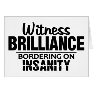 BRILLIANCE VS INSANITY custom greeting cards