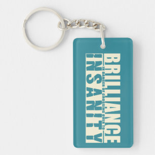 BRILLIANCE VS INSANITY custom key chain