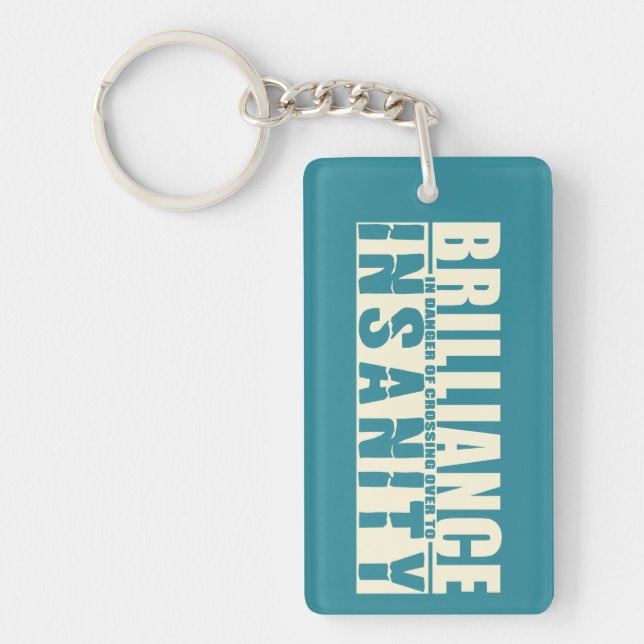 BRILLIANCE VS INSANITY custom key chain (Front)