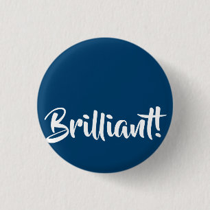 Brilliant! 3 Cm Round Badge