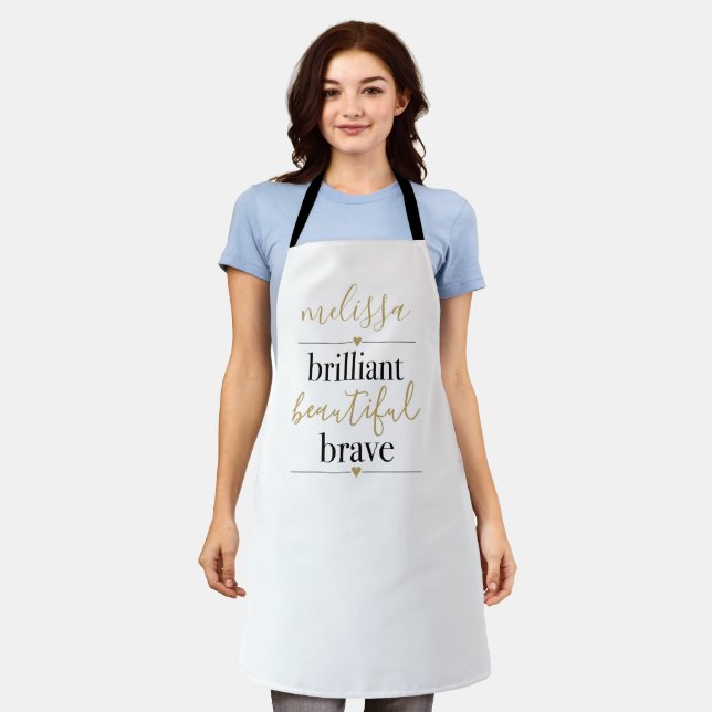Brilliant Beautiful Brave Personalised Name  Apron (Worn)