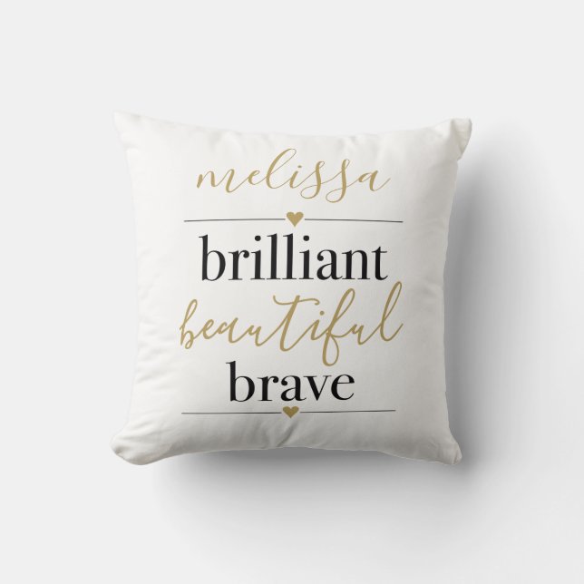Brilliant Beautiful Brave Personalised Name  Cushion (Front)