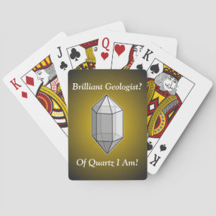 Brilliant Geologist Quartz Pun Playing Cards