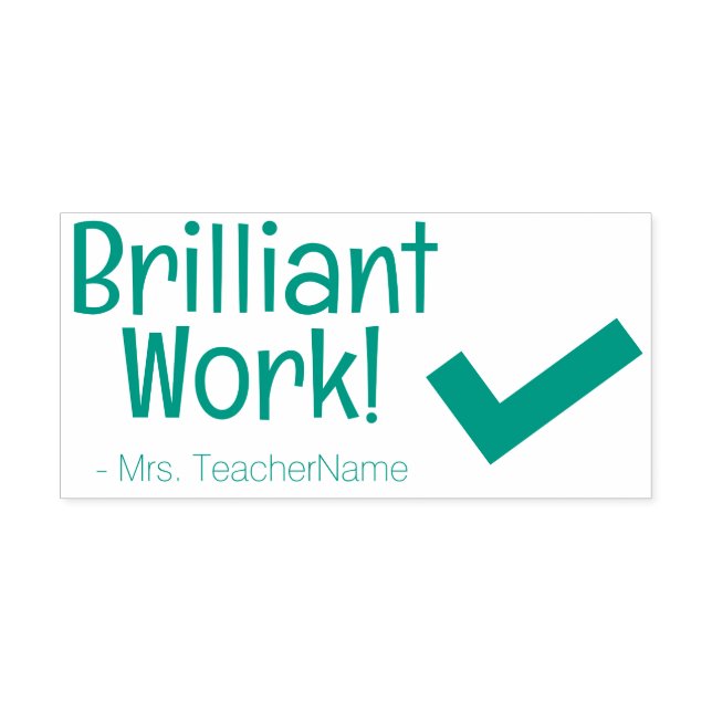 "Brilliant Work!" School Teacher Rubber Stamp (Design)