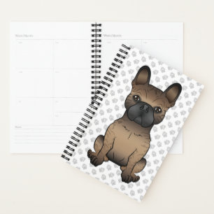 Brindle French Bulldog / Frenchie Cute Dog & Paws Planner