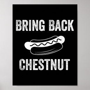 Bring Back Chestnut- Winner Funny Quote _1 Poster