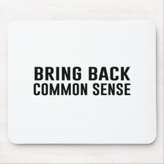 Bring Back Common Sense Mouse Mat