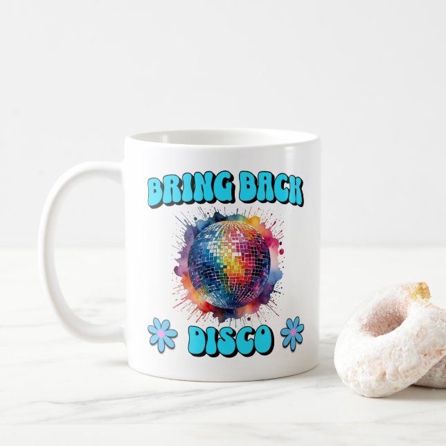 Bring Back Disco Coffee Mug (With Donut)