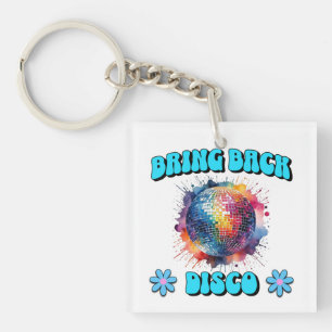 Bring Back Disco Key Ring
