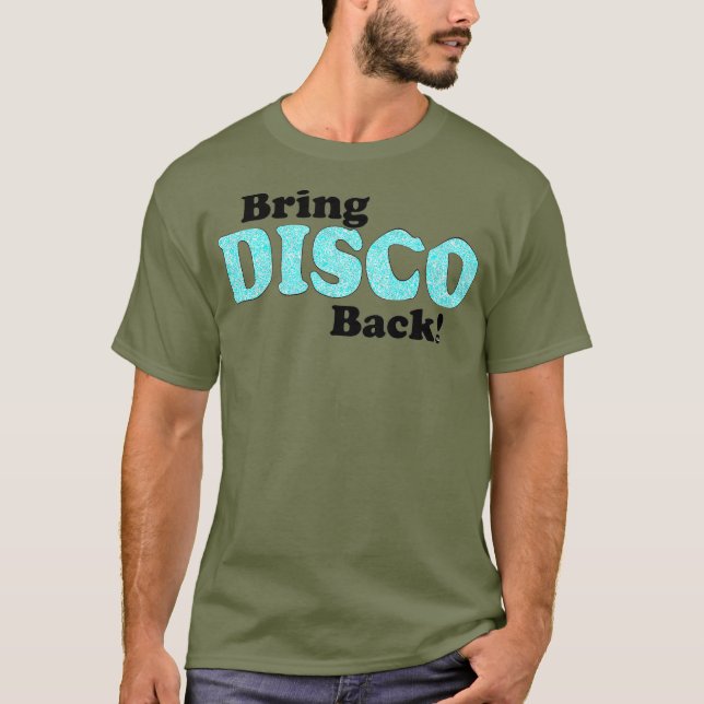 Bring Back Disco T-Shirt (Front)