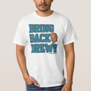 BRING BACK DREW!!! T-Shirt