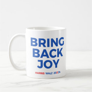 Bring back joy - Harris Walz 2024 Coffee Mug
