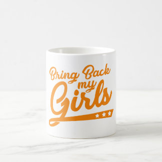 Bring Back My Girls Mug