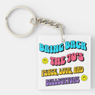 Bring Back the ’70s Key Ring