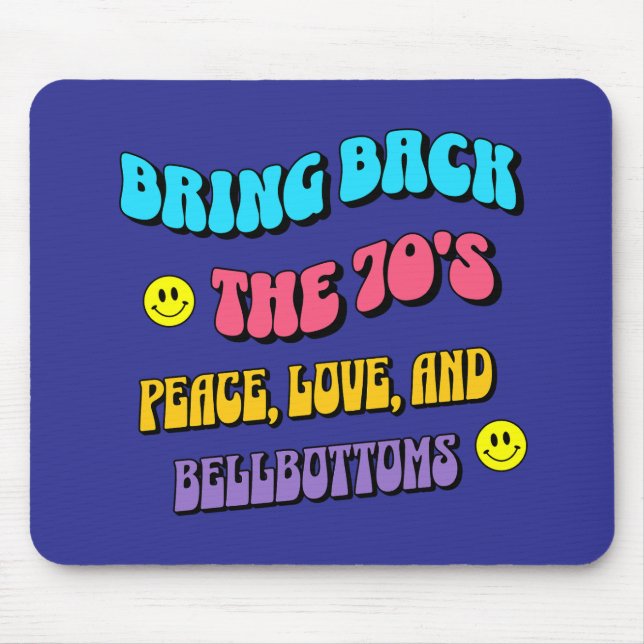 Bring Back the ’70s Mouse Mat (Front)