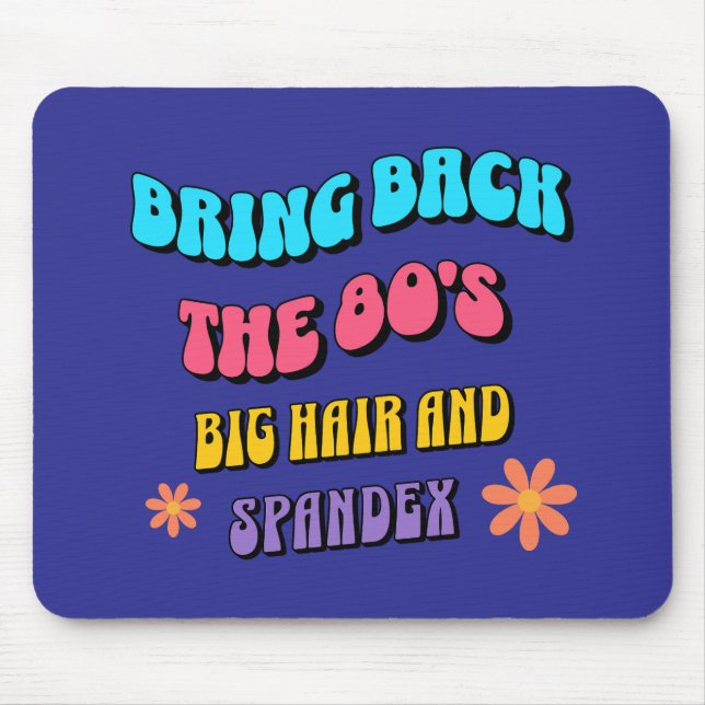 Bring Back the ’80s Mouse Mat (Front)