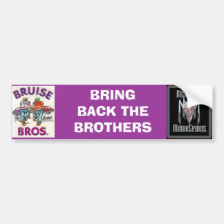 BRING BACK THE BROTHERS BUMPER STICKER