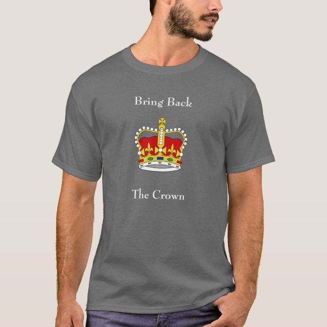 Bring back the crown T-Shirt (Front)