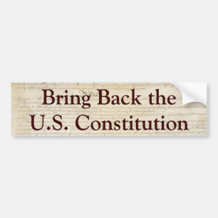 Bring Back the U.S. Constitution Bumper Sticker