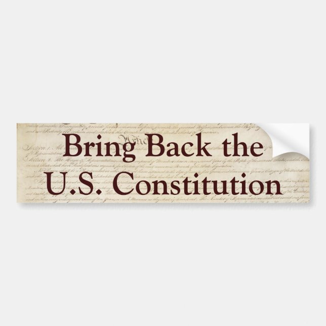 Bring Back the U.S. Constitution Bumper Sticker (Front)
