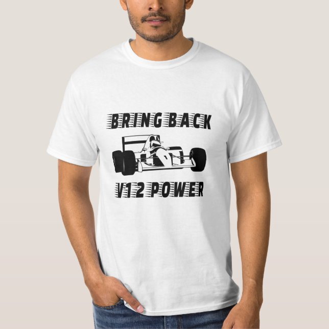 Bring back V12 power Race Car Silhouette T-Shirt (Front)