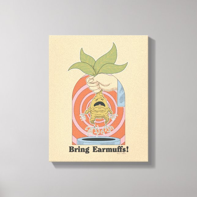 "Bring Earmuffs!" Screaming Mandrake Graphic Canvas Print (Front)
