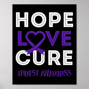 Bring Epilepsy Awareness to bring HOPE LOVE CURE Poster