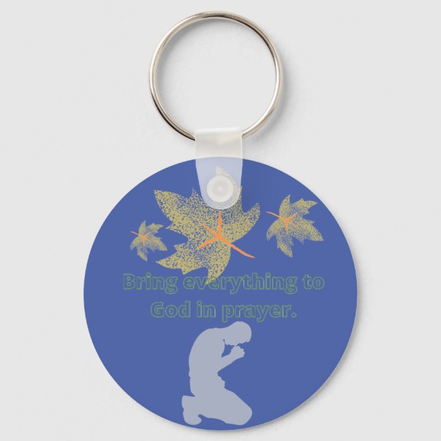 bring everything to God in prayer Key Ring (Front)
