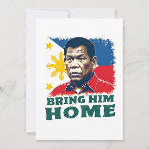 Bring Him Home Supporter Digong Duterte Invitation
