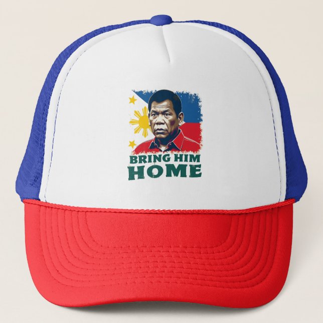 Bring Him Home Supporter Digong Duterte Trucker Hat (Front)