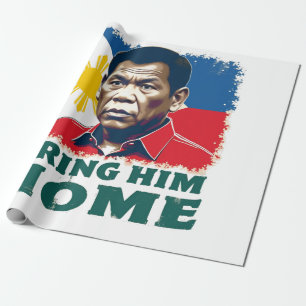 Bring Him Home Supporter Digong Duterte Wrapping Paper