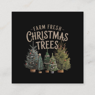 Bring Home Farm Fresh Christmas Trees Square Business Card
