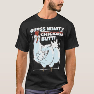 Bring humour to your day with our Guess What Chick T-Shirt
