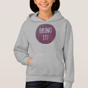 Bring it Girls Basketball Hoodie