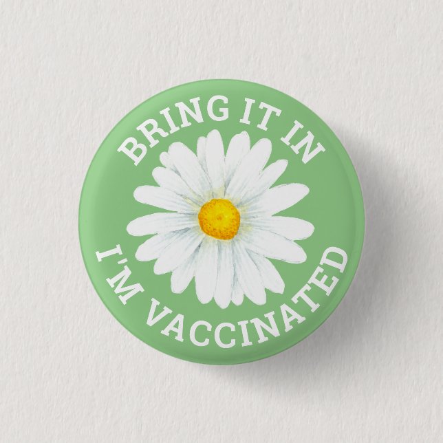 Bring It In I'm Vaccinated Button (Front)