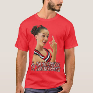 Bring It On Missy Be Aggressive T-Shirt