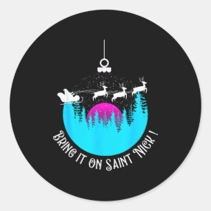 Bring It On Saint Nick Sleigh Excited Impatient Ch Classic Round Sticker