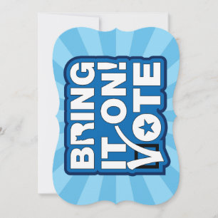 Bring it on! VOTE Card