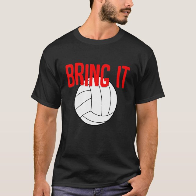 Bring It Volleyball T-Shirt (Front)