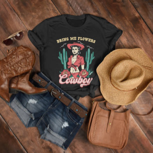 Bring Me Flower Cowboy T-Shirt