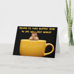 Bring me more coffee card