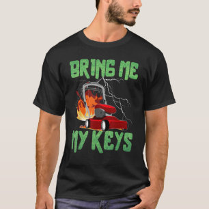 Bring Me My Keys Lawn Mower Drifting Satirical T-Shirt