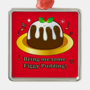 Bring Me Some Figgy Pudding for Christmas Ceramic Metal Tree Decoration