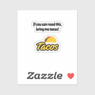 Bring me tacos, if you can read this on decals