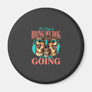 Bring My Dog Retro Dog Lover Magnet