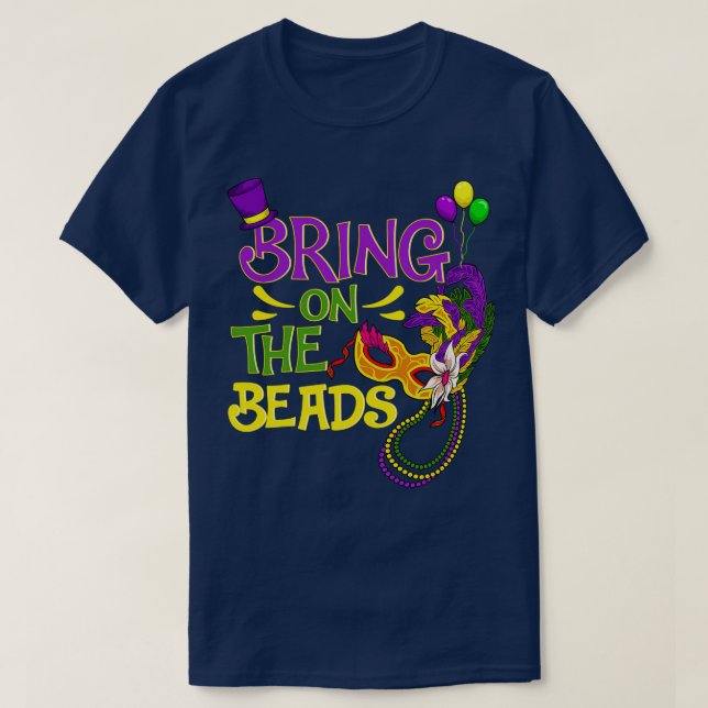 Bring on the beads T-Shirt (Design Front)